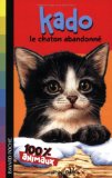 100% Animaux - Kado : Le chaton abandonné
