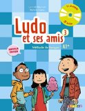 Ludo et ses amis 3 niv. A1+ (éd. 2015) - Livre + CD audio