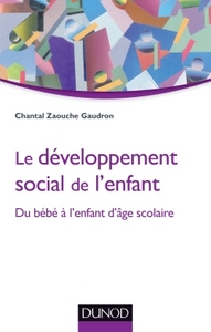 Le développement social de l'enfant - Du bébé à l'enfant d'âge scolaire