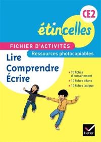 Etincelle CE2 éd. 2014 - Fichier d'activités photocopiable Lire, Comprendre, Ecrire