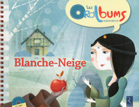 Blanche-Neige (+ CD audio) Oralbum
