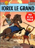 Alix, tome 10 : Iorix le Grand