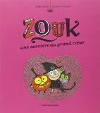Zouk, Tome 1 : Zouk une sorcière au grand coeur