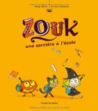 Zouk, Tome 3 : Une sorcière à l'école