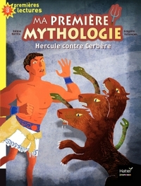 Ma première mythologie Tome 8 - Hercule contre Cerbère