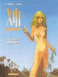 XIII Mystery - tome 9 - Felicity Brown