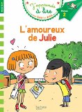 J'apprends à lire avec Sami et Julie - L'amoureux de Julie, Niveau 2