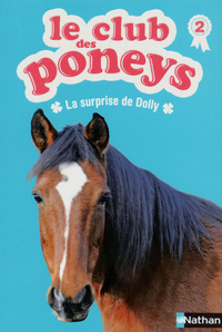 Le club des poneys Tome 2  La surprise de Dolly