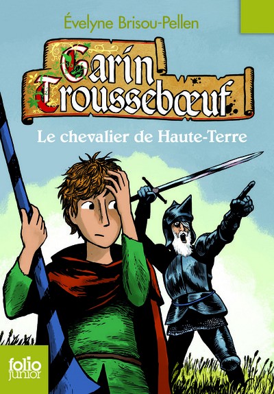 Garin Trousseboeuf Le chevalier de Haute-Terre