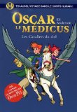 Oscar le Médicus, Tome 5 : Les cavaliers du ciel