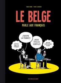 Le Belge. Volume 3, Le Belge parle aux Français