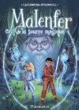 Malenfer Tome 2 - La source magique
