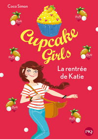 1. Cupcake Girls : La rentrée de Katie