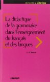 La didactique de la grammaire dans l'enseignement du français et des langues : Savoirs savants, savo