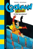 Coolman et Moi - Arrête Ton Cinema ! - N3