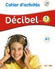 DECIBEL 1 NIV. A1 - CAHIER + CD MP3