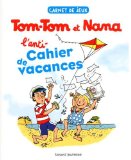 TOM-TOM ET NANA ANTI-CAHIER DE VACANCES