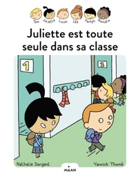 Juliette est toute seule dans sa classe