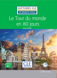 Le tour du Monde en 80 jours - Niveau 3/B1 - Lectures CLE en Français facile - Livre + CD - 2ème éd