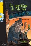 Le sortilège de Merlin + CD audio (A2)