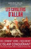 Les cavaliers d' Allah: Comment les Arabes conquirent l'Afrique du Nord