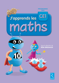 J'apprends les maths CE1 (nouvelle édition conforme aux programmes 2016)