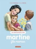 Je commence à lire avec Martine, Tome 50 : Martine fête maman