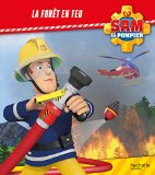 Sam le Pompier / La forêt en feu