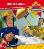 Sam le Pompier / Sam à la rescousse