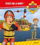 Sam le pompier / Piégés par la marée !