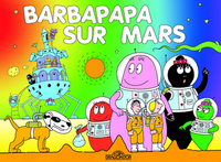 Barbapapa : Les classiques sur Mars