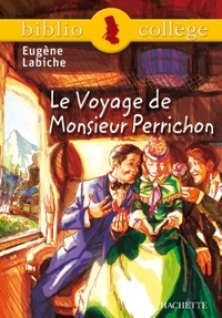 Le voyage de Monsieur Perrichon - Bibliocollege