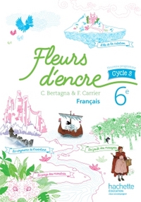 Fleurs d'encre français cycle 3 / 6e - Livre élève