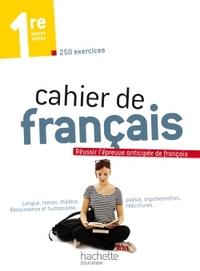 Cahier de français 1re - édition 2013