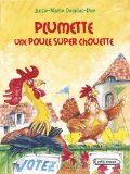 Petit Roman - Plumette, une poule super chouette