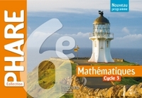 Phare mathématiques cycle 3 / 6e - Livre élève - Nouveau programme 2016