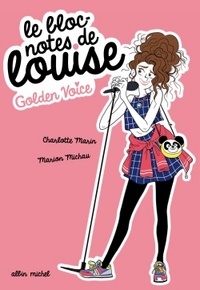 Le bloc-notes de Louise, Tome 2 : Golden voice