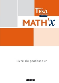 Math'x Tle ES- L (éd.2016) - Guide pédagogique