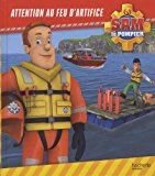 Sam le pompier - Attention au feu d'artifice