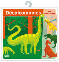 Mes premières décalcomanies: Les dinosaures - Dès 4 ans