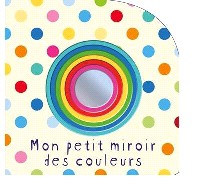 Mon petit miroir des couleurs