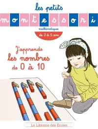 Les Petits Montessori - J'apprends les nombres de 0 a 10