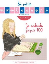 Les Petits Montessori - Je calcule jusqu'a 100