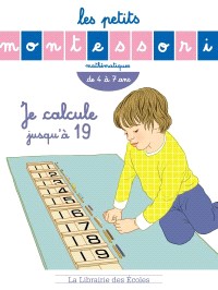 Les Petits Montessori - Je calcule jusqu'a 19