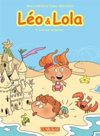 Léo et Lola, Tome 5 : Vive les vacances : Avec un cahier de vacances offert