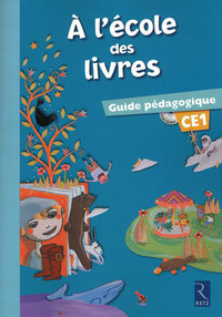 À l'école des livres CE1 guide pedagogique + cd rom