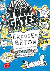 Tom Gates - Tome 2: Excuses béton (et autres plans)