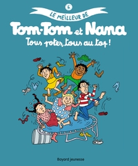 Le meilleur de Tom-Tom et Nana, Tome 6 : Tous potes, tous au top