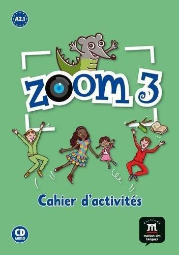 Zoom 3 : Cahier d'activités (1CD audio)
