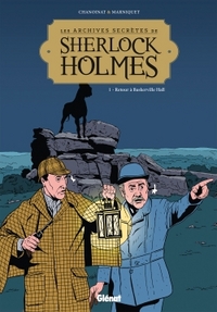 Les archives secretes de Sherlock Holmes - Tome 01 Retour à Baskerville Hall